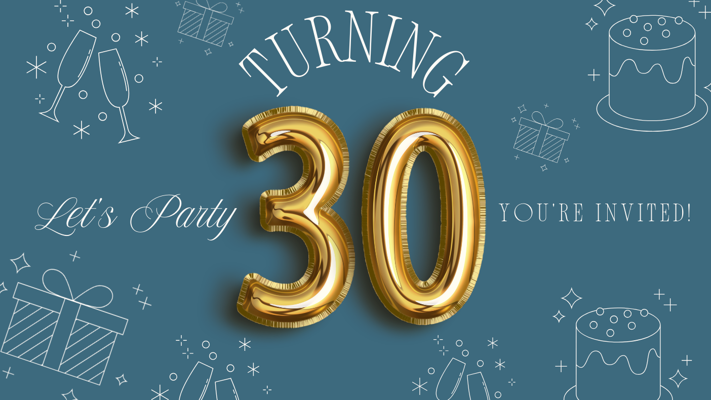 Turning 30