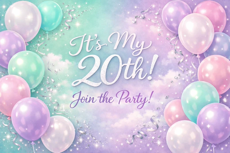 It's My Twentieth — Twenty, 20th Birthday