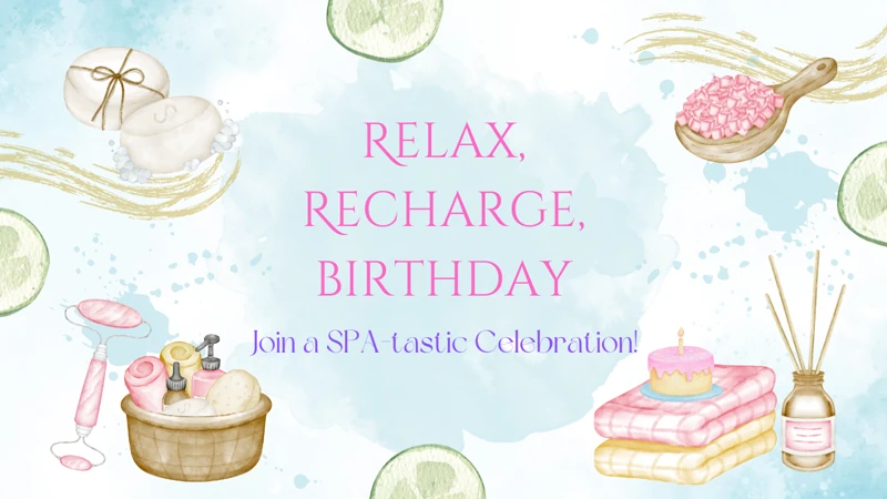 SPA-tastic Birthday — SPA, Relaxation, Girls, Pamper
