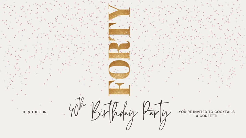 Turning 40 — Forty, 40th Birthday, Confetti, Sparkles, Glitter