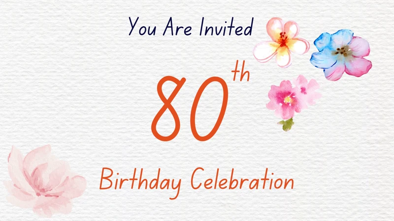 Flowers and Paint — 80th Birthday, Eighty