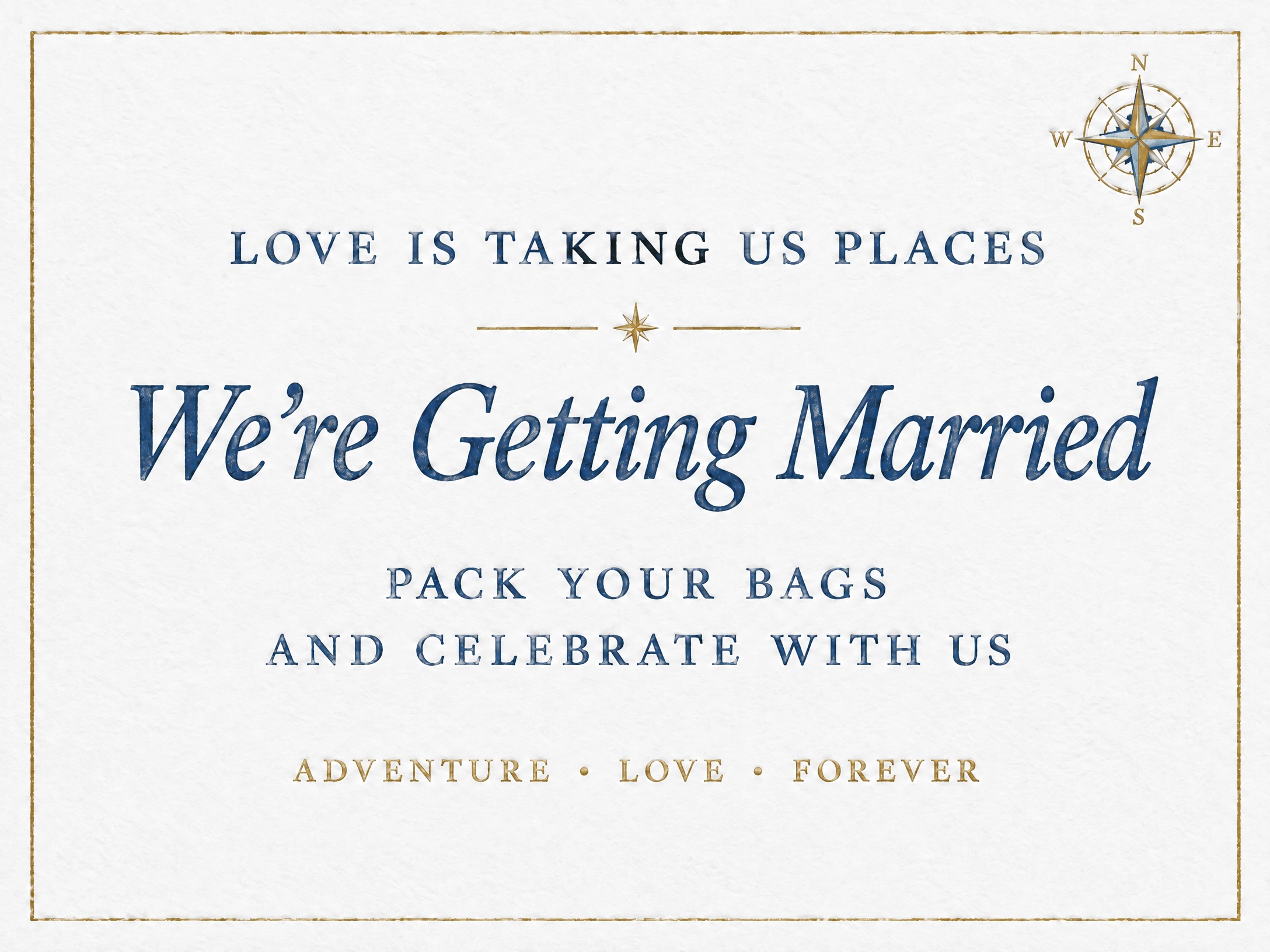 Love Is Taking Us Places — Destination Wedding, Invitation, Compass, Paper