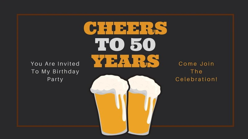 Cheers to 50 Years — Fifty, 50th Birthday, Cheers, Beer