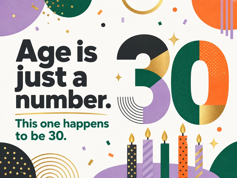 Age Is Just A Number — 30th Birthday, Candles, Funny